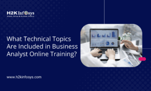 What Technical Topics Are Included in Business Analyst Online Training?