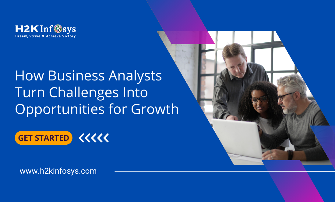 How Business Analysts Turn Challenges Into Opportunities for Growth