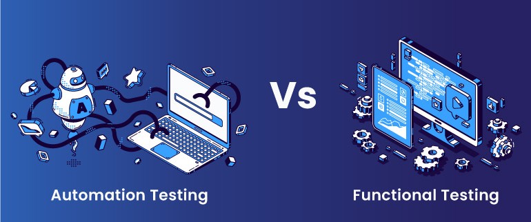 Functional vs Automation Testing in Selenium Functional vs Automation Testing