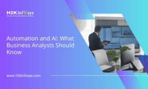 Automation and AI: What Business Analysts Should Know