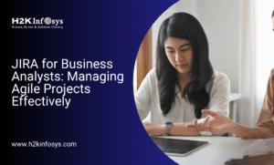 JIRA for Business Analysts: Managing Agile Projects Effectively