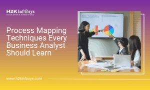 Process Mapping Techniques Every Business Analyst Should Learn