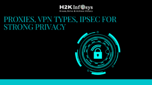 Proxies VPN Types IPsec
