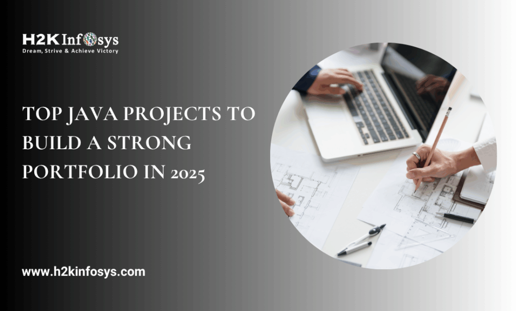 Top Java Projects to Build a Strong Portfolio in 2025