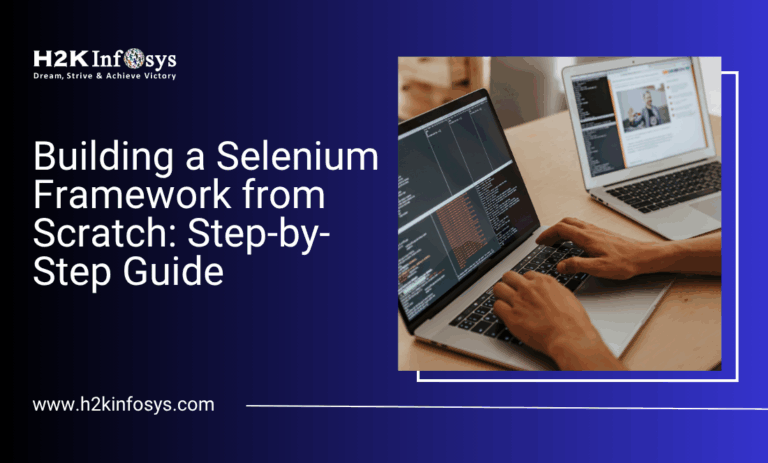 Building a Selenium Framework from Scratch: Step-by-Step Guide
