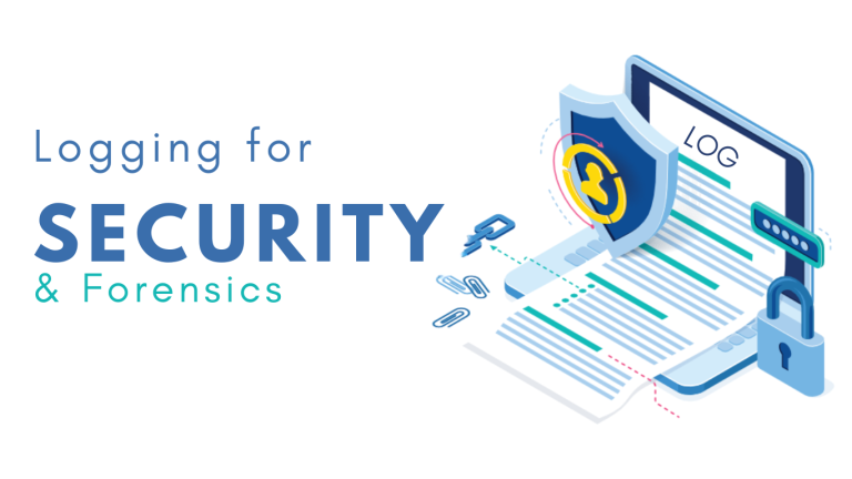 Logging for Security & Forensics