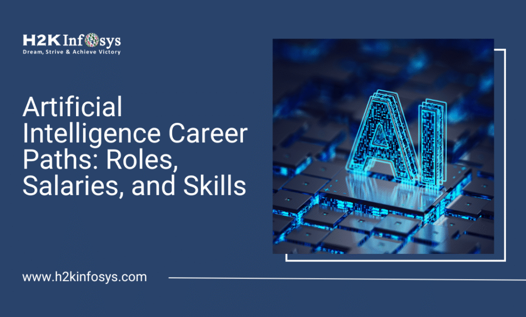 Artificial Intelligence Career Paths: Roles, Salaries, and Skills