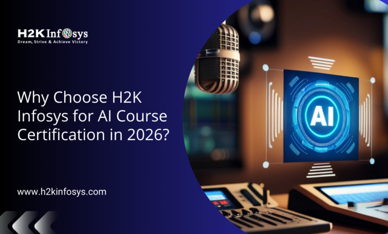 Why Choose H2K Infosys for AI Course Certification in 2026?