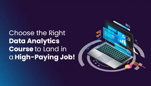 What should I look for in a Data analytics course for USA jobs? Data Analytics Course