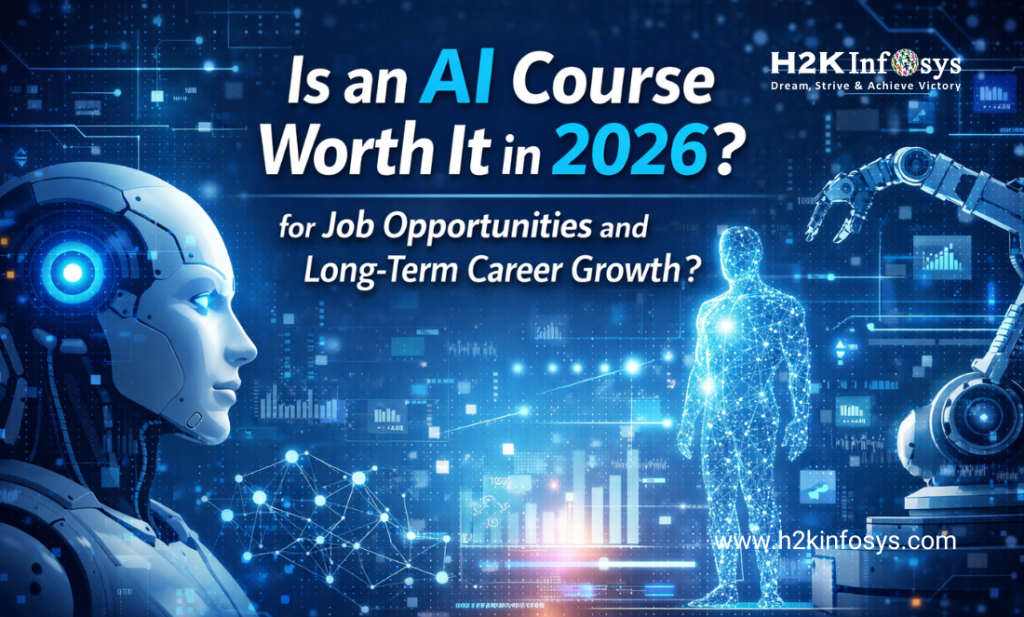 Is an AI Course Worth It in 2026 for Job Opportunities and Long-Term Career Growth?