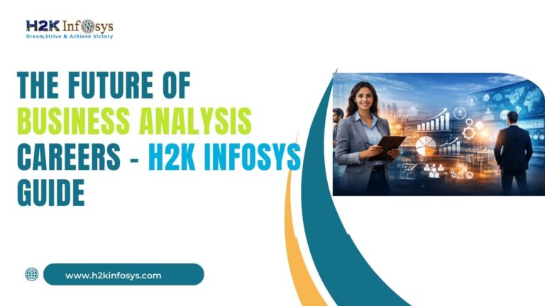 The Future of Business Analysis Careers – H2K Infosys Guide | H2K ...