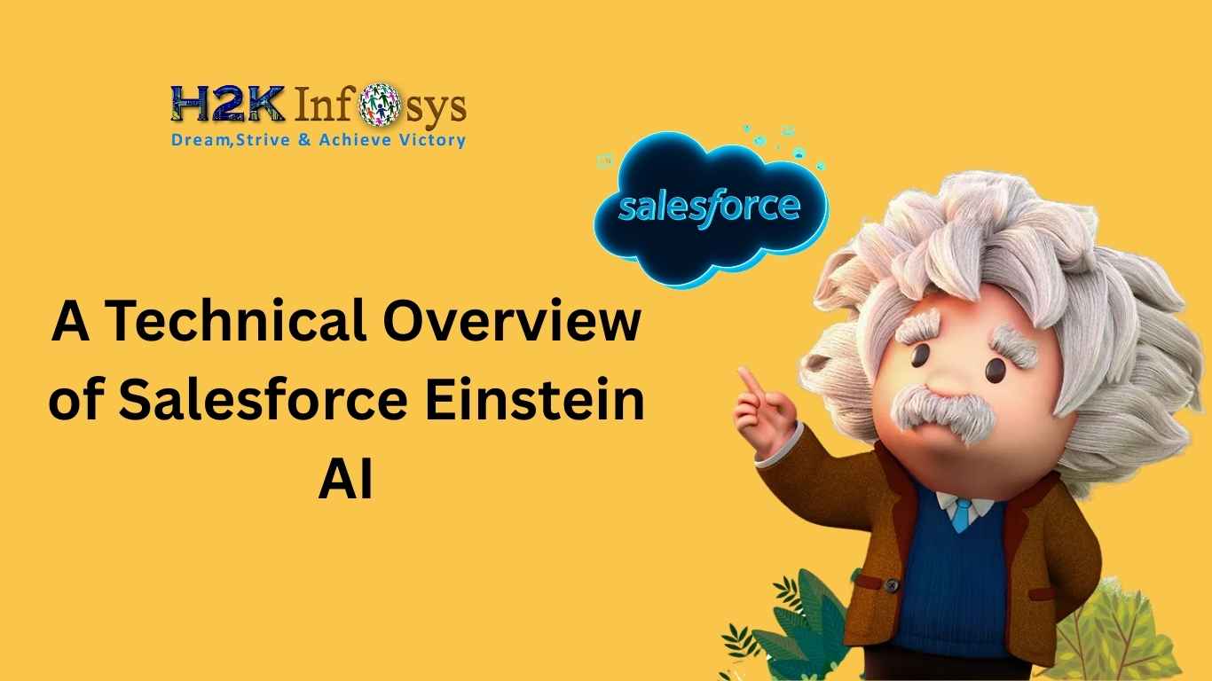 A Technical Overview of Salesforce Einstein AI | H2K Infosys Blog