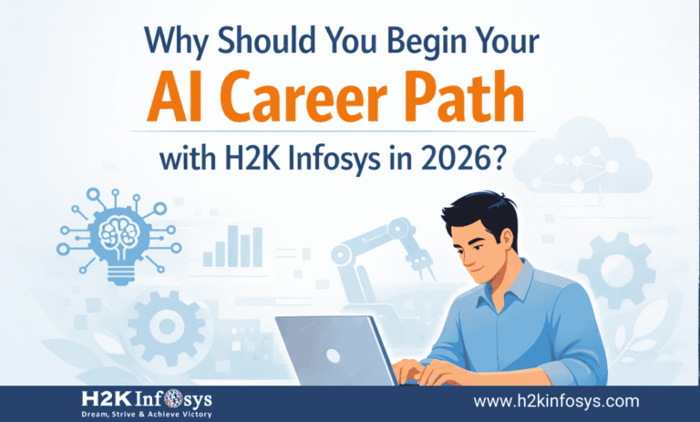 Why Should You Begin Your AI Career Path with H2K Infosys in 2026?