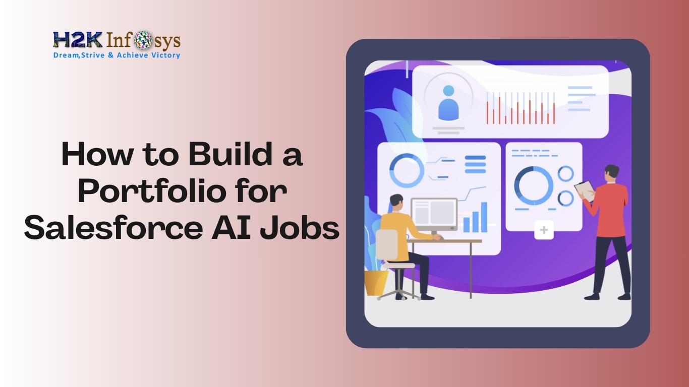 How to Build a Portfolio for Salesforce AI Jobs | H2K Infosys Blog