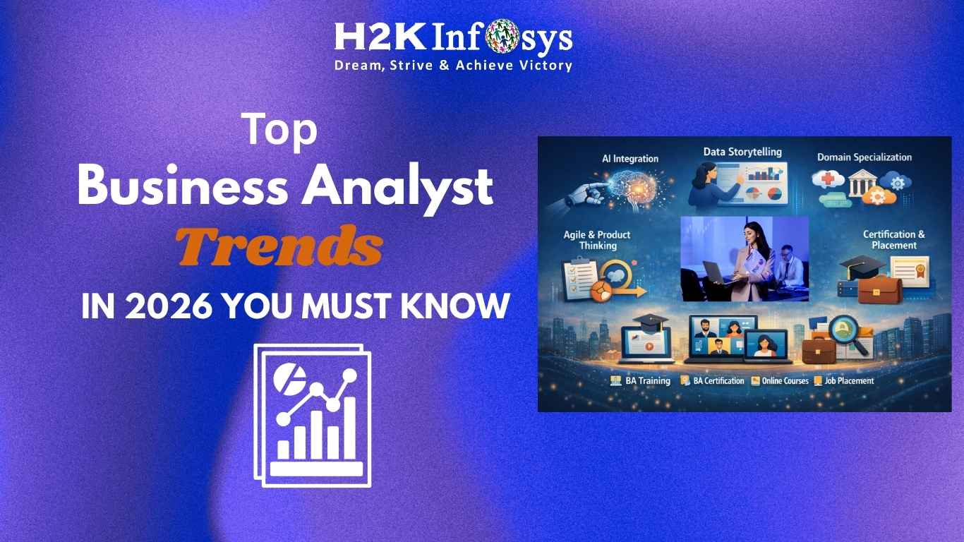Top Business Analyst Trends in 2026 You Must Know | H2K Infosys Blog