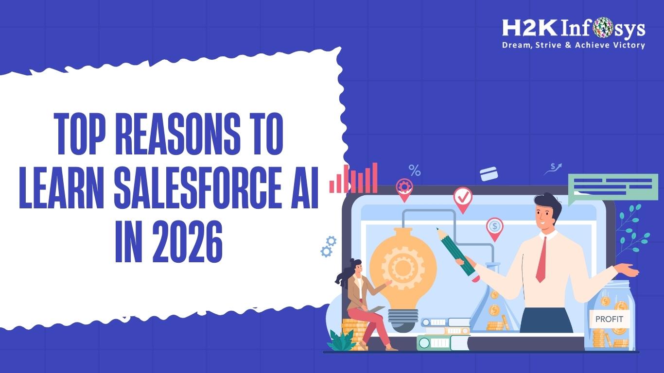 Top Reasons to Learn Salesforce AI in 2026 | H2K Infosys Blog