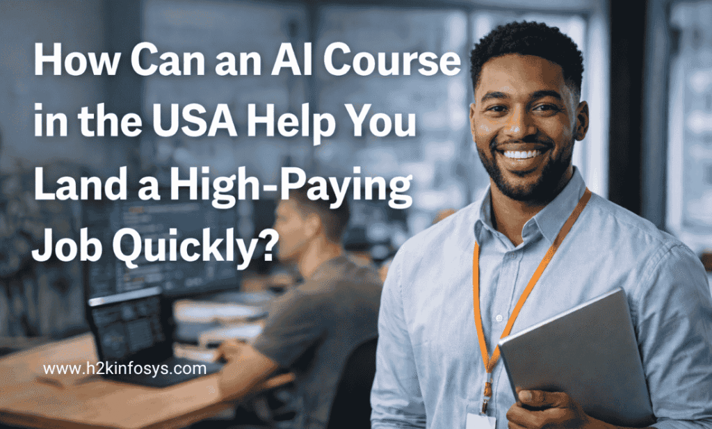 How Can an AI Course in the USA Help You Land a High-Paying Job Quickly?