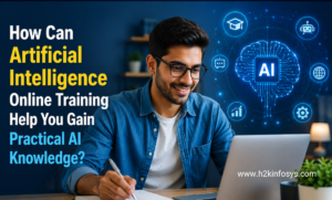How Can Artificial Intelligence Online Training Help You Gain Practical AI Knowledge?