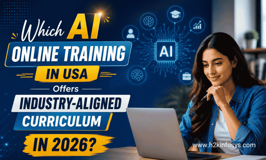 Which AI Online Training in USA Offers Industry-Aligned Curriculum in 2026?