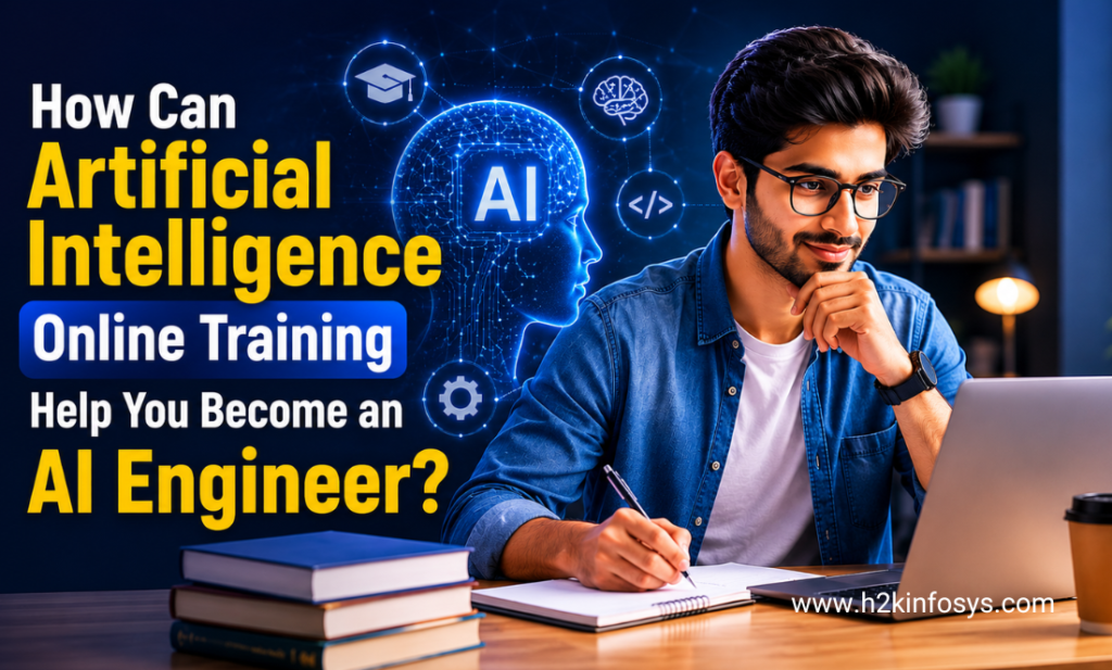 How Can Artificial Intelligence Online Training Help You Become an AI Engineer?