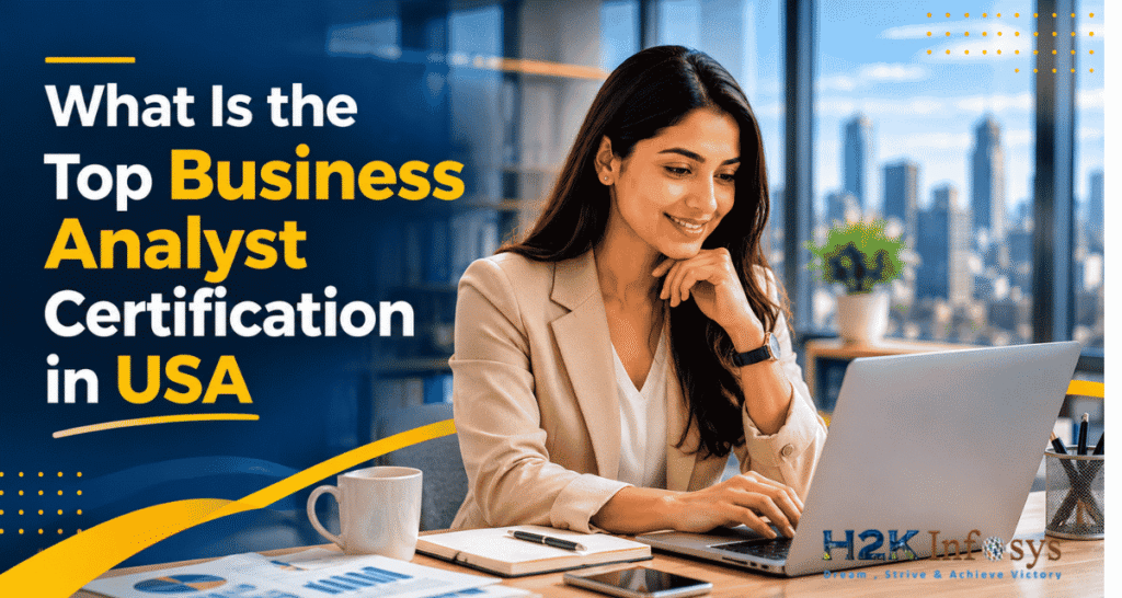 What Is the Top Business Analyst Certification in USA