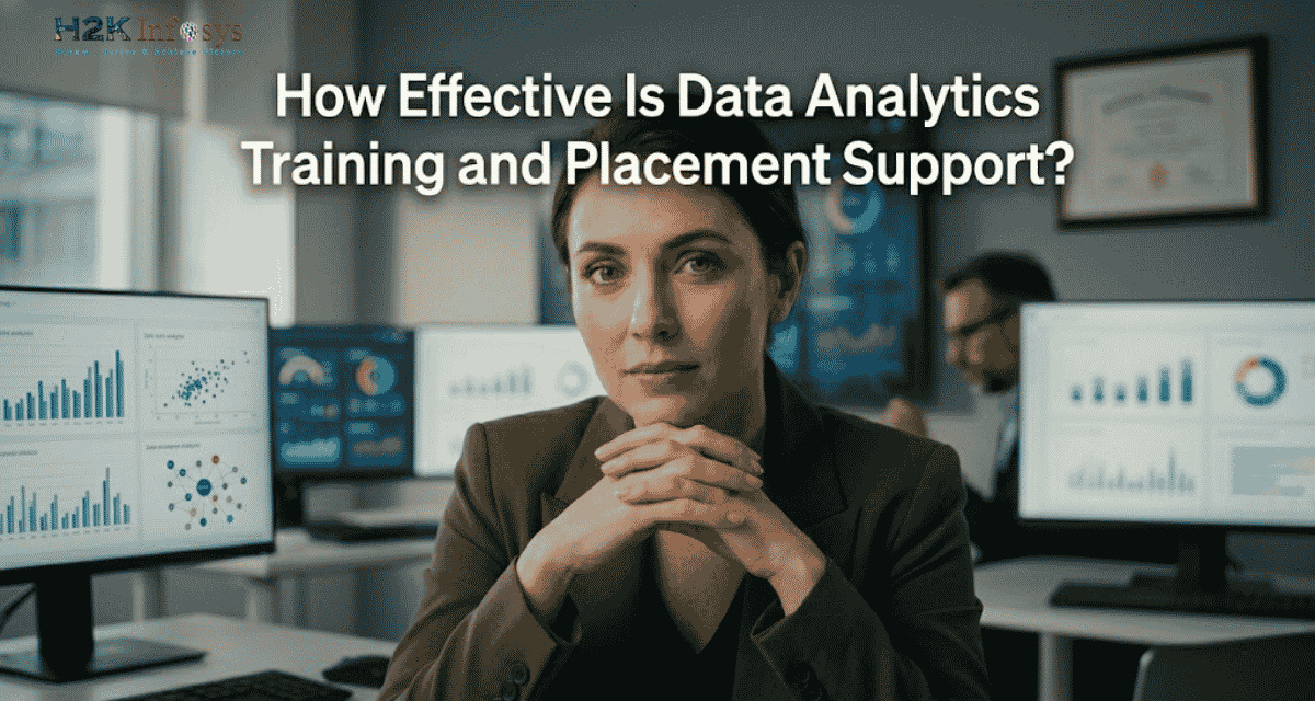 How Effective Is Data Analytics Training and Placement Support? | H2K ...