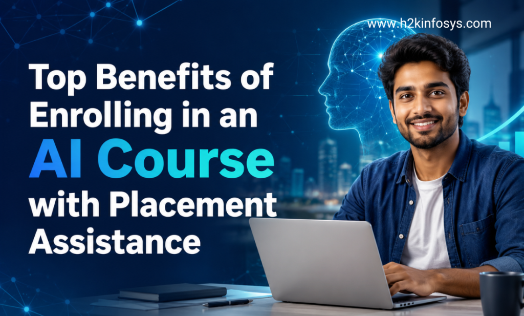 Top Benefits of Enrolling in an AI Course with Placement Assistance