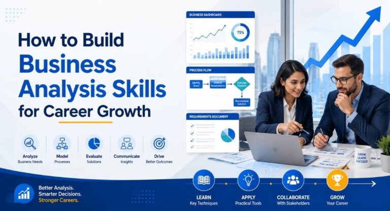 How to Build Business Analysis Skills for Career Growth
