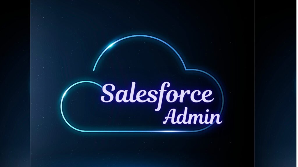 Salesforce Admin Certification Course 10 Salesforce Admin Certification